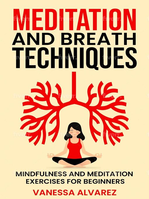 Title details for Meditation and Breath Techniques by Vanessa Alvarez - Available